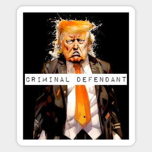 Donald Trump: Criminal Defendant On a Dark Background Magnet